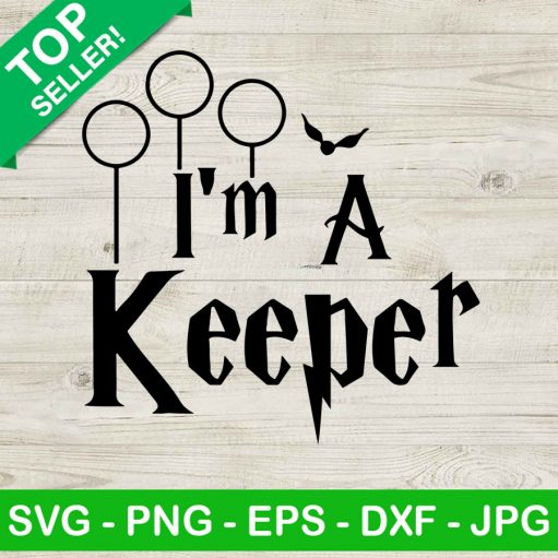 I'M A Keeper Svg