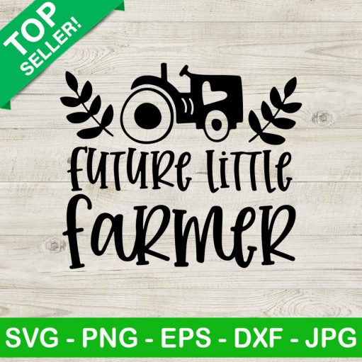 Future Little Farmer Svg