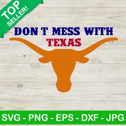 Don'T Mess With Texas Svg