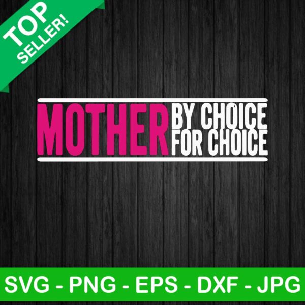 Mother By Choice For Choice SVG, Pro Choice SVG, Women Rights SVG