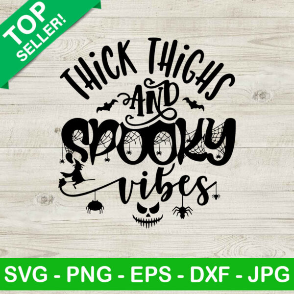 Thick Thighs And Spooky Vibes SVG