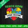 Autism Teach Hope Love Inspire Svg