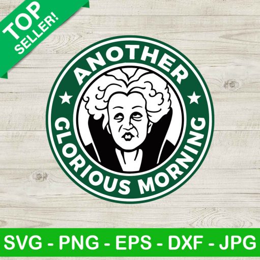 Another Clorious Morning SVG, Hocus Pocus Starbucks Coffee SVG, Starbucks Logo Halloween SVG
