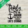 Family Is The Anchor SVG