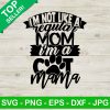 Im A Cat Mama Svg