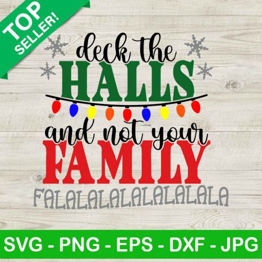 Check the halls and not your family SVG, Christmas family SVG, Christmas SVG