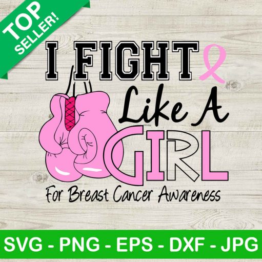 Fight Like A Girl For Breast Cancer Svg