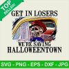 Get In Losers We'Re Saving Halloweentown Png