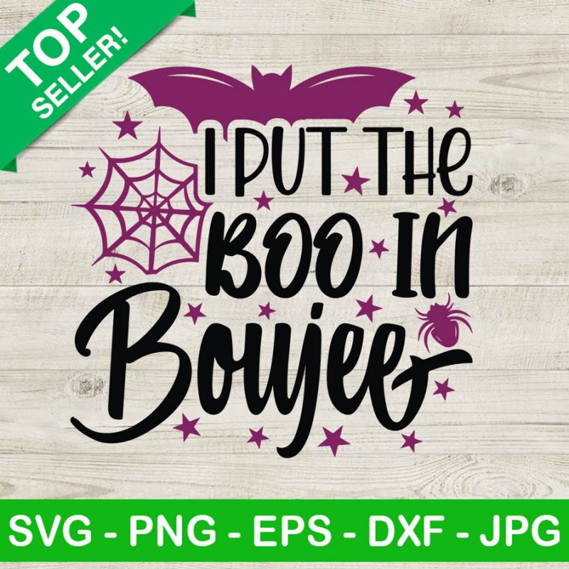 I put the boo in boujee SVG, Halloween quotes SVG, Halloween Bats SVG