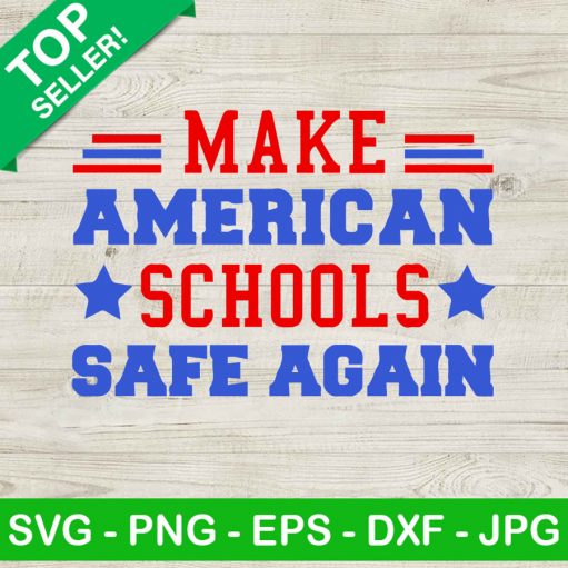 Make American Schools Safe Again Svg