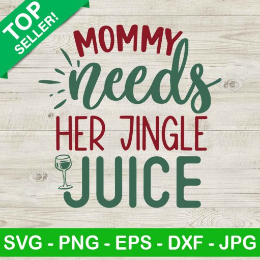 Mommy needs her jingle juice SVG