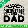 My favorite cheerleader Dad SVG