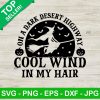 On a dark desert highway Cool wind in my hair SVG