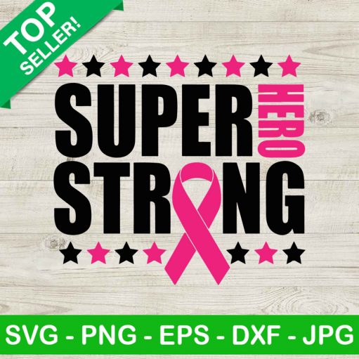 Super Hero Strong Breast Cancer Svg