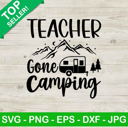 Teacher Gone Camping SVG