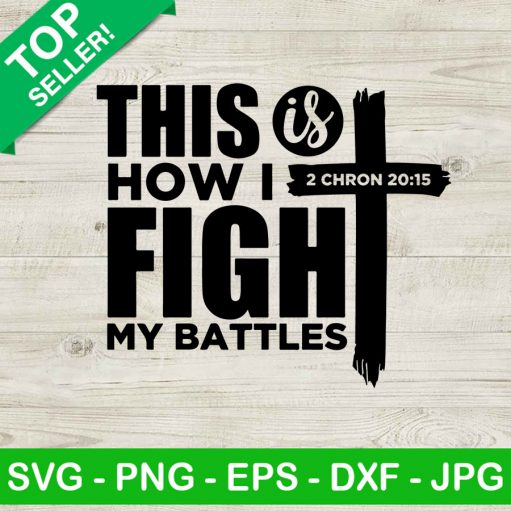 This is how i fight my battles SVG