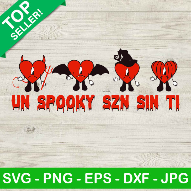Un spooky szn sin ti SVG, Bad bunny Halloween SVG, Bad bunny Un spooky sin ti SVG