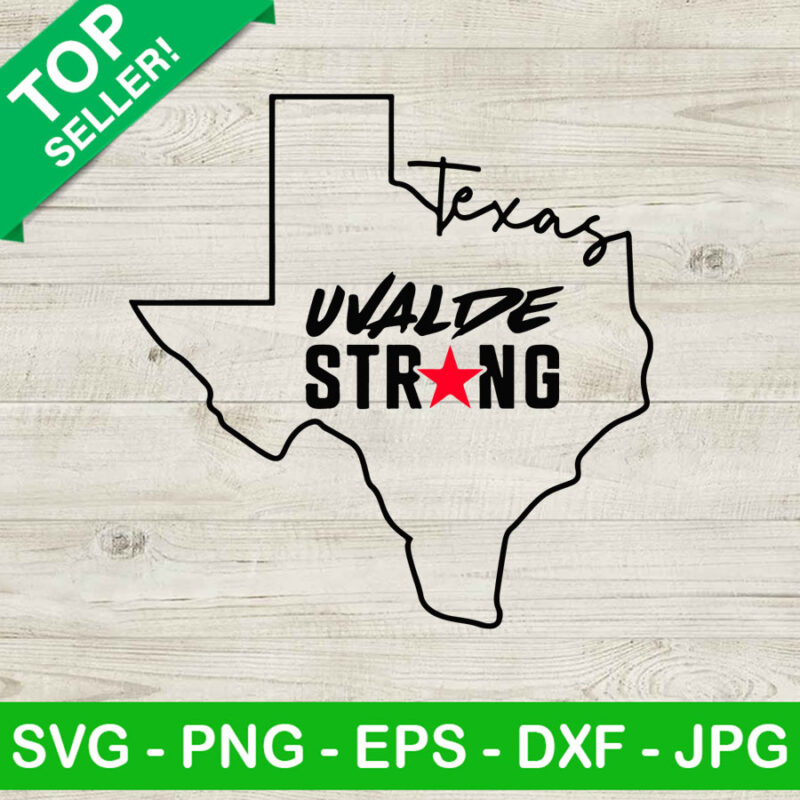 Texas Uvalde Strong SVG, Texas Uvalde SVG, Uvalde Strong SVG, Pray for texas SVG file