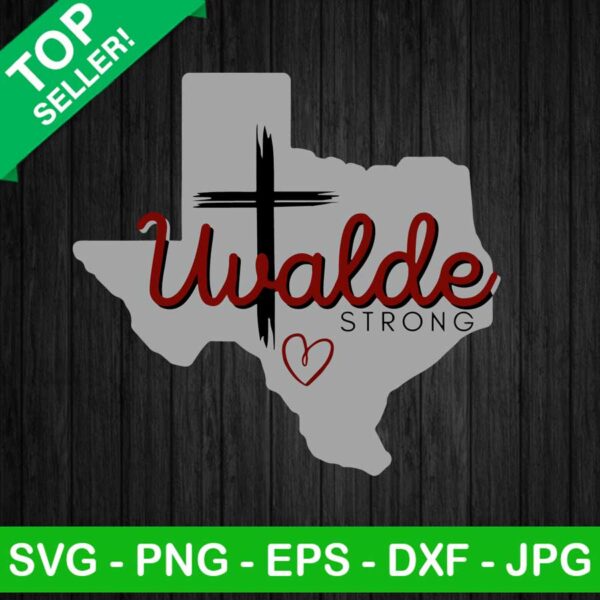 Uvalde Strong SVG, Texas Uvalde SVG, Texas Strong SVG, Pray for texas SVG