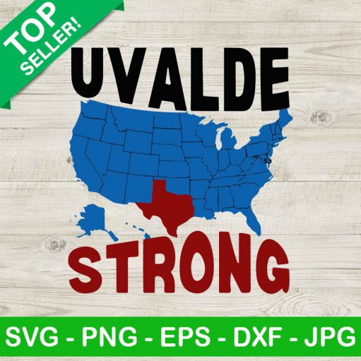 Uvalde Strong Texas America Svg