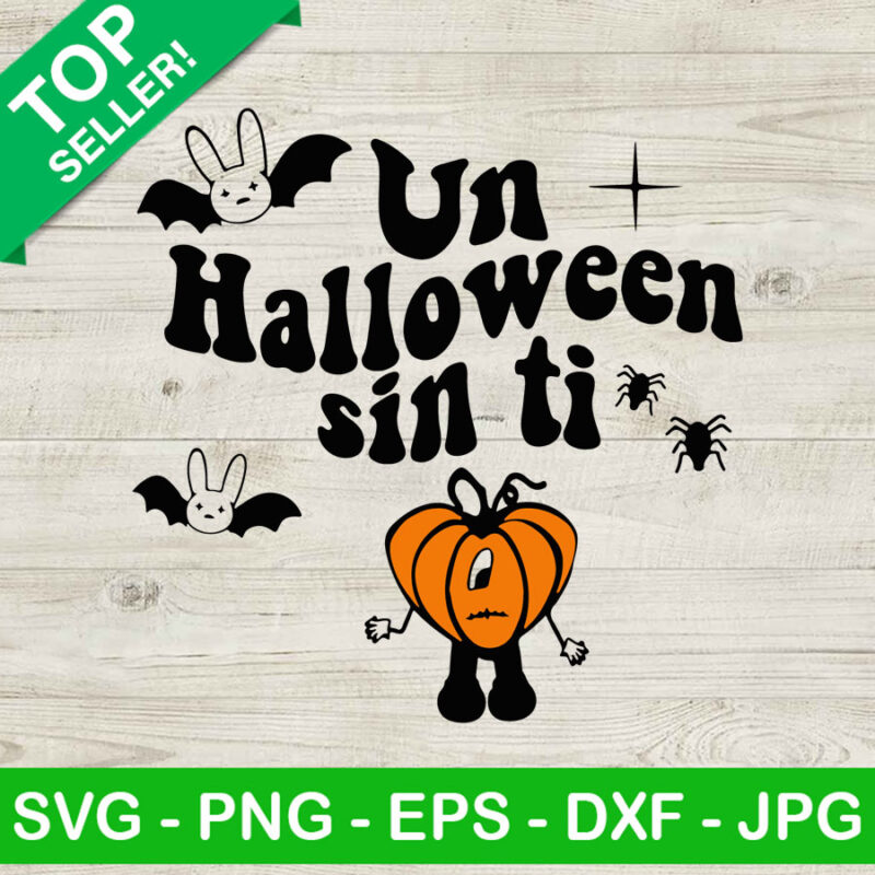 Un halloween sinti SVG, Bad bunny Halloween SVG, Bad bunny Un halloween sinti SVG
