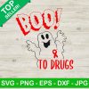 Boo To Drug Svg