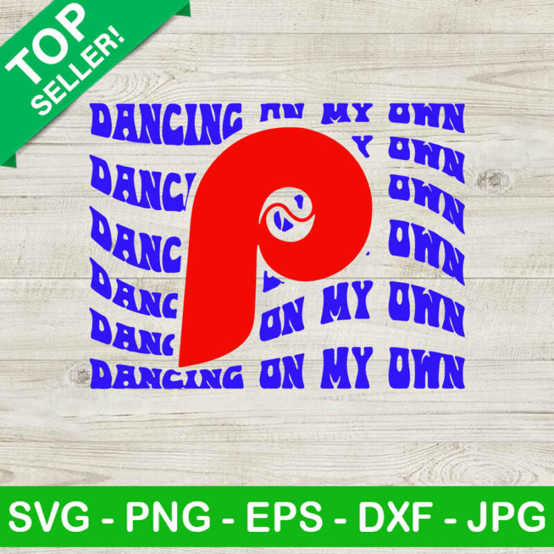 Dancing on my Own Phils SVG, Dancing on my Own SVG, Philadelphia SVG