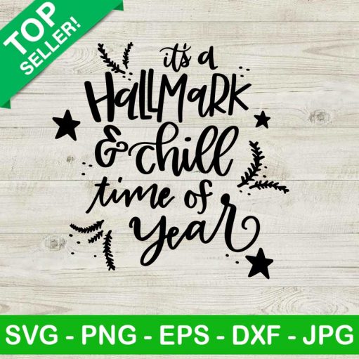 It's a hallmark and chill time of the year SVG, Hallmark SVG, Christmas SVG