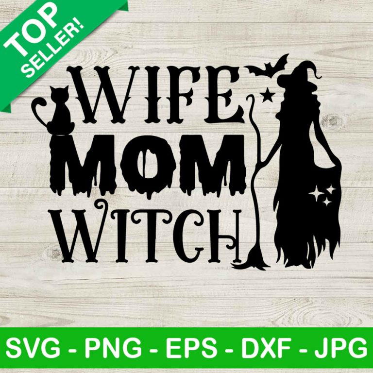 Wife mom witch SVG, Mom withces SVG, Witches halloween SVG