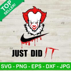 Just did It Movie PNG, Pennywise horror movie Sublimation transfer PNG, Horror halloween Heat Transfer PNG