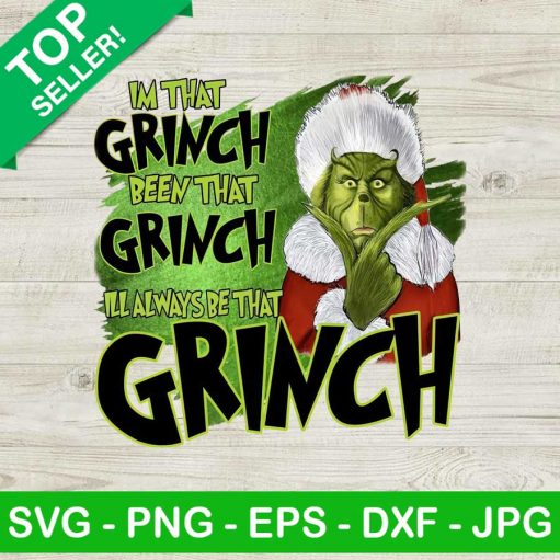 Im that Grinch been that Grinch PNG
