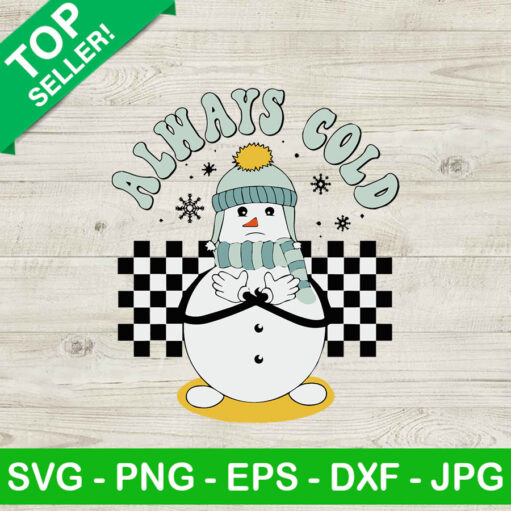 Alway Cold Snowman SVG, Snowman Skateboarding SVG, Christmas Snowman SVG