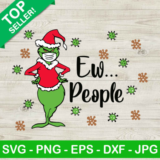 Ew People Grinch Christmas Svg