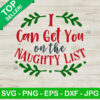 I Can Get You On The Naughty List Svg
