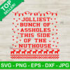 Jolliest Bunch Of Nurses This Side Of The Nuthouse Ugly Sweater Svg