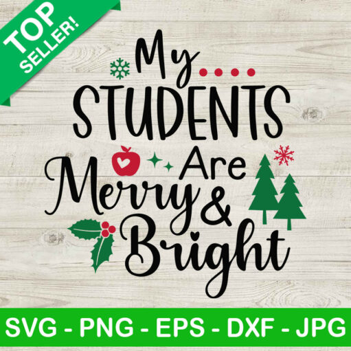 My Student Are Merry And Bright Svg