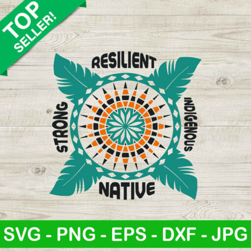 Native American Strong Resilient Indigenous Svg