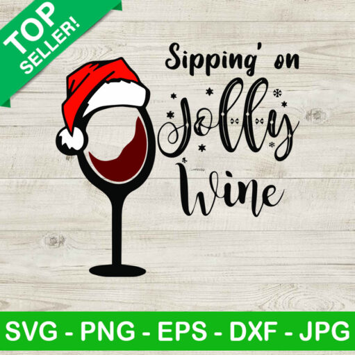 Sipping on Jolly wine SVG, Merry christmas wine SVG, Santa hat wine glass SVG