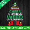 The Best Way To Spread Christmas Cheer Is Smoking Weed SVG