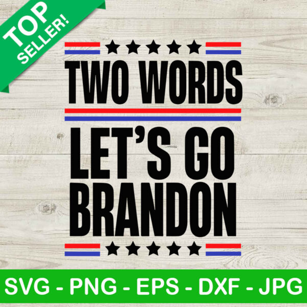 Two words let's go brandon SVG