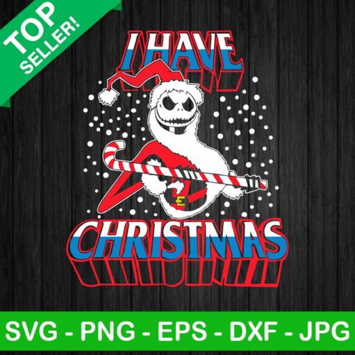 I Have Christmas Jack Skellington Svg