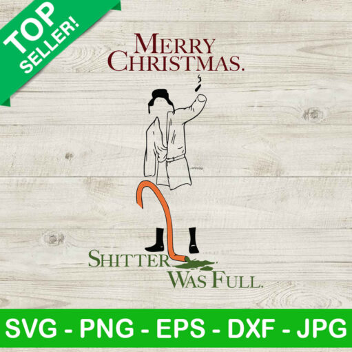 Merry Christmas Shitters Was Full Svg