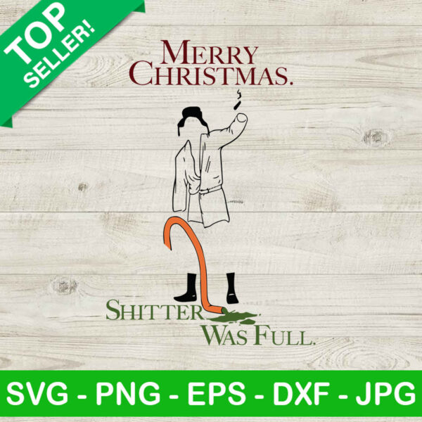 Merry christmas shitters was full SVG