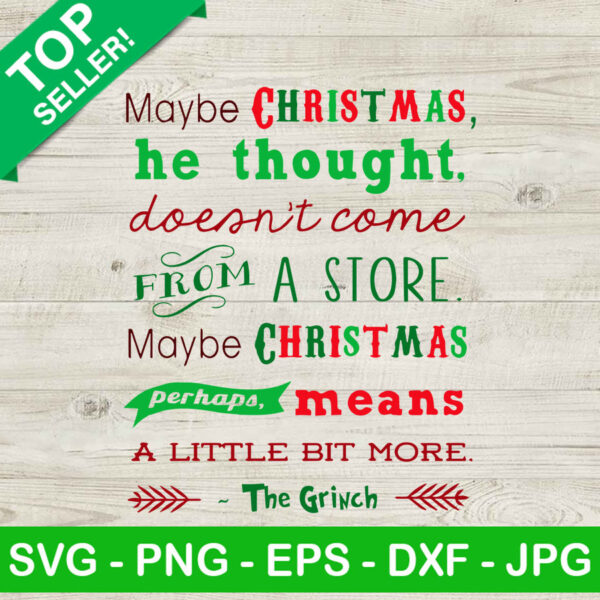 Maybe Christmas He Thought Doesn't Come From A Store SVG