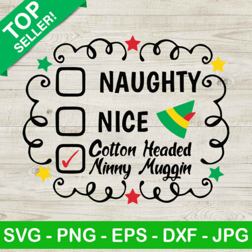 Naughty Nice Cotton Headed Ninny Muggins Svg