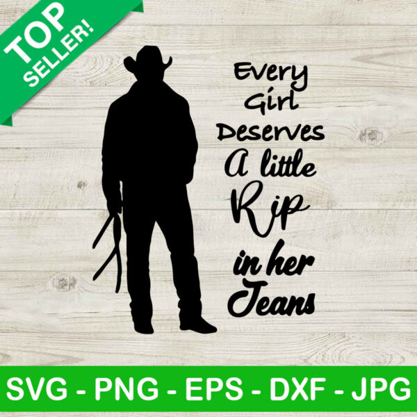 Every girl needs a little rip in her jeans svg