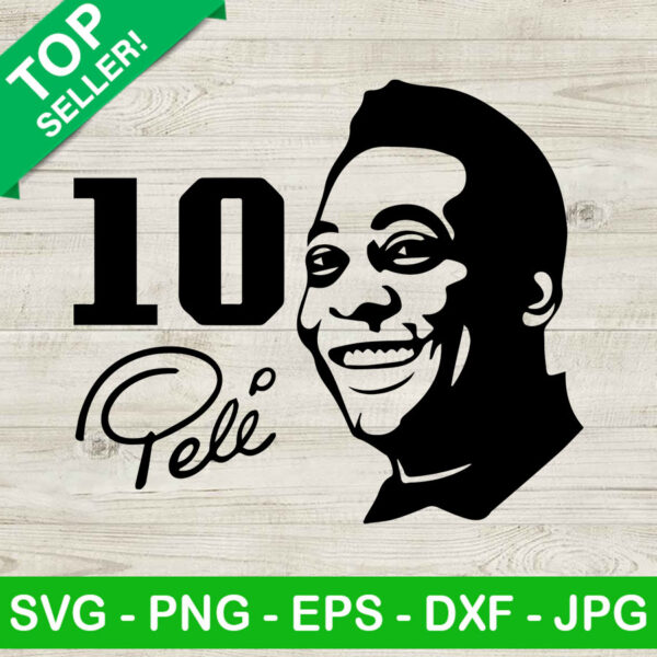 Pele 10 Brazil SVG, King Of Football SVG, Rip Pele SVG