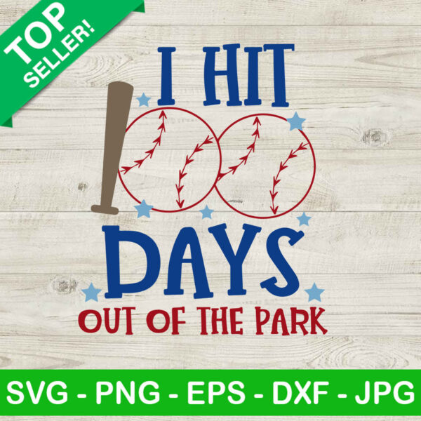 I hit 100 days out of the park SVG, 100 days of school SVG, Baseball school SVG