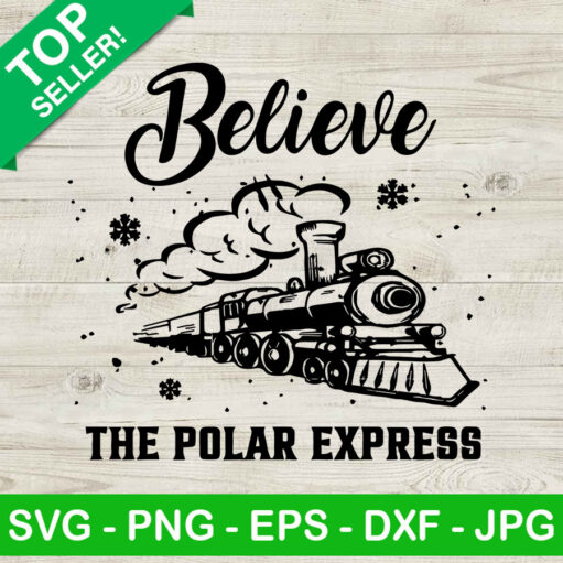 Believe The Polar Express Svg