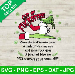 Cup of fuckoffee Grinches SVG